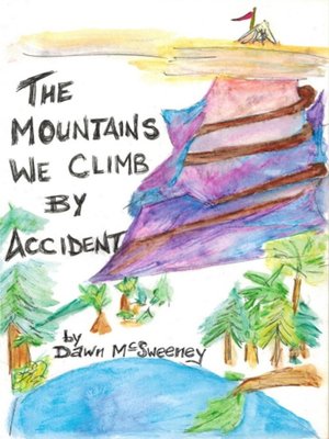 cover image of The Mountains We Climb by Accident